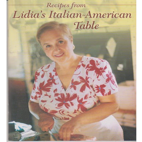 Recipes from Lidia's Italian-American Table Cookbook