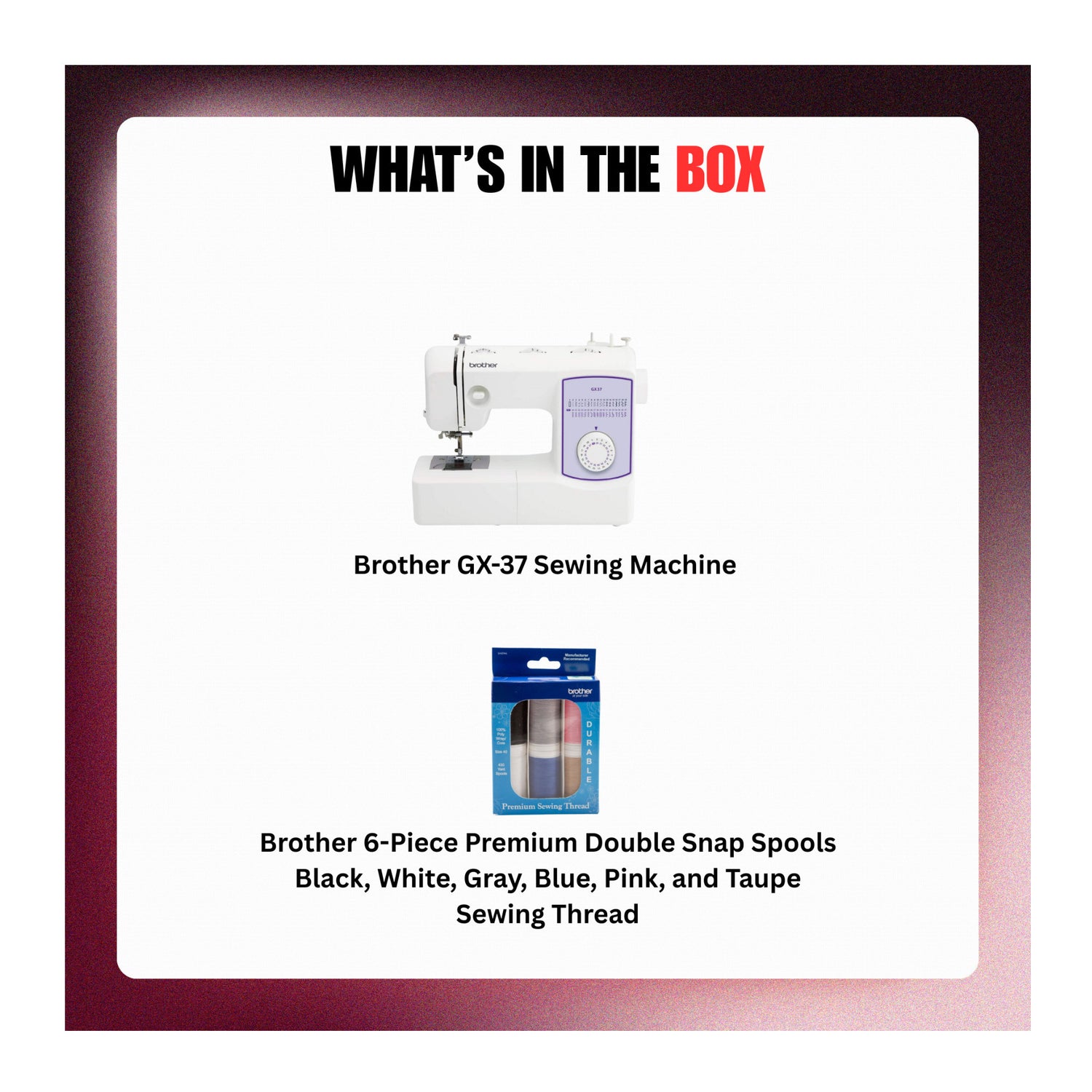 Brother GX-37 Sewing Machine and 6-Piece Sewing Thread Bundle