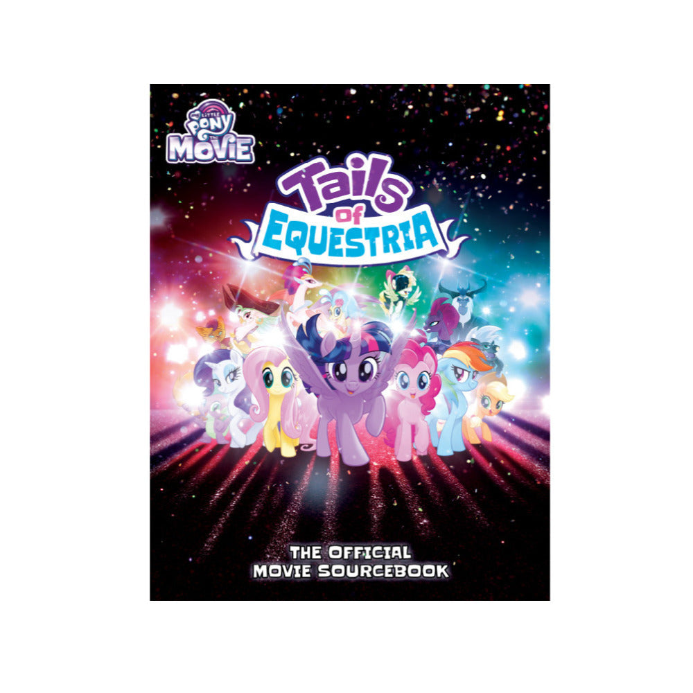 My Little Pony Tails of Equestria: The Official Movie Sourcebook